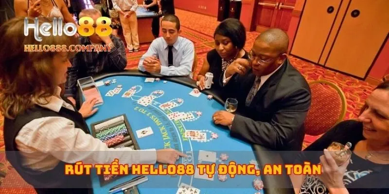 Rút tiền Hello88 tự động, an toàn
